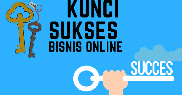 Strategi Bisnis Online, Kunci Kesuksesan Usaha Anda